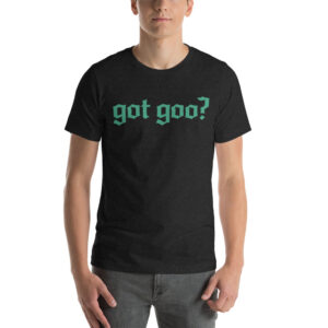 Got Goo Unisex t-shirt